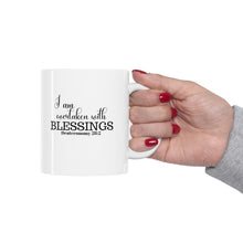 Load image into Gallery viewer, "I AM OVERTAKEN WITH BLESSINGS" 11 OZ Ceramic Scripture Coffee Cup, Christian Mug, Faith Mug, Bible Verse Mug, Scripture Gift