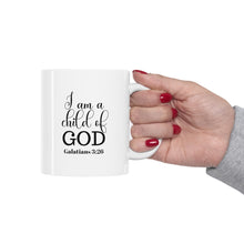 Load image into Gallery viewer, " I AM A CHILD OF GOD" 11 OZ Ceramic Scripture Coffee Cup, Christian Mug, Faith Mug, Bible Verse Mug, Scripture Gift
