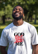 Load image into Gallery viewer, GOD DON'T PLAY ABOUT ME HOODIE TEE