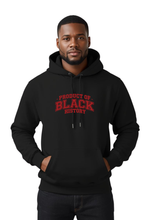 Load image into Gallery viewer, PRODUCT OF BLACK HISTORY HOODIE
