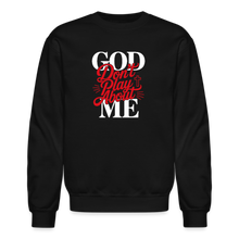 Load image into Gallery viewer, GOD DON'T PLAY ABOUT ME - black