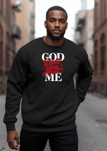 Load image into Gallery viewer, GOD DON'T PLAY ABOUT ME SWEATSHIRT