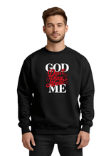 Load image into Gallery viewer, GOD DON'T PLAY ABOUT ME SWEATSHIRT
