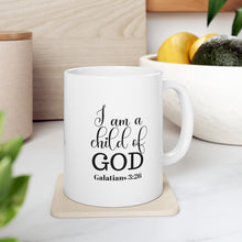 Load image into Gallery viewer, " I AM A CHILD OF GOD" 11 OZ Ceramic Scripture Coffee Cup, Christian Mug, Faith Mug, Bible Verse Mug, Scripture Gift