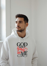 Load image into Gallery viewer, GOD DON'T PLAY ABOUT ME HOODIE