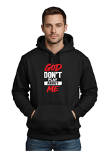 Load image into Gallery viewer, GOD DON'T PLAY ABOUT ME HOODIE