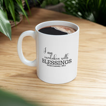 Load image into Gallery viewer, "I AM OVERTAKEN WITH BLESSINGS" 11 OZ Ceramic Scripture Coffee Cup, Christian Mug, Faith Mug, Bible Verse Mug, Scripture Gift