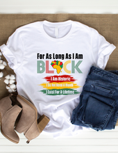 Load image into Gallery viewer, FOR AS LONG AS I AM