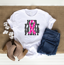 Load image into Gallery viewer, HER FIGHT IS OUR FIGHT T-SHIRT