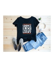 Load image into Gallery viewer, I DIDN'T CHOOSE TO BE BLACK