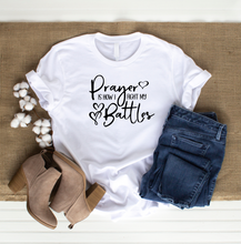 Load image into Gallery viewer, PRAYER IS HOW I FIGHT MY BATTLES T-SHIRT