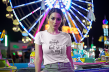 Load image into Gallery viewer, THE STRUGGLE IS REAL T-SHIRT