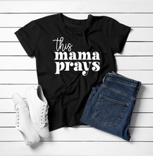 Load image into Gallery viewer, THIS MAMA PRAYS WHITE T-SHIRT