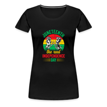 Load image into Gallery viewer, JUNETEENTH THE REAL INDEPENDENCE DAY - black