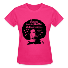 Load image into Gallery viewer, QUEENS DON'T DO DRAMA WE DO BUSINESS - fuchsia