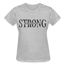 Load image into Gallery viewer, STRONG FOR WHEN I AM WEAK T-SHIRT - heather gray