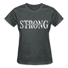 Load image into Gallery viewer, STRONG FOR WHEN I AM WEAK T-SHIRT - deep heather