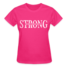 Load image into Gallery viewer, STRONG FOR WHEN I AM WEAK T-SHIRT - fuchsia
