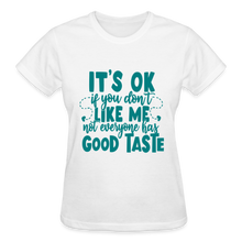 Load image into Gallery viewer, IT'S OK IF YOU DON'T LIKE ME T-SHIRT - white