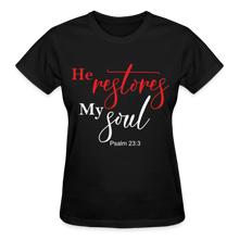 Load image into Gallery viewer, HE RESTORES MY SOUL T-SHIRT - black
