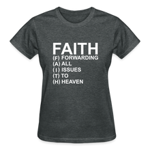 Load image into Gallery viewer, FAITH FORWARDING ALL ISSUES TO HEAVEN T-SHIRT - deep heather