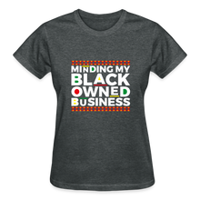 Load image into Gallery viewer, MINDING MY BLACK OWNED BUSINESS - deep heather