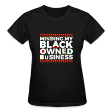 Load image into Gallery viewer, MINDING MY BLACK OWNED BUSINESS - black