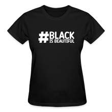 Load image into Gallery viewer, #BLACK IS BEAUTIFUL (WHT) - black