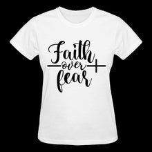 Load image into Gallery viewer, Faith Over Fear - white