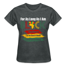 Load image into Gallery viewer, FOR AS LONG AS I AM BLACK - deep heather