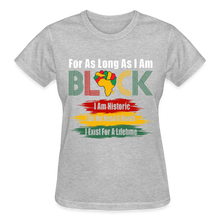 Load image into Gallery viewer, FOR AS LONG AS I AM BLACK - heather gray