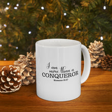 Load image into Gallery viewer, &quot;I AM MORE THAN A CONQUEROR&quot; 11 OZ Ceramic Scripture Coffee Cup, Christian Mug, Faith Mug, Bible Verse Mug, Scripture Gift
