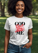 Load image into Gallery viewer, GOD DON'T PLAY ABOUT ME HOODIE TEE
