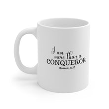 Load image into Gallery viewer, &quot;I AM MORE THAN A CONQUEROR&quot; 11 OZ Ceramic Scripture Coffee Cup, Christian Mug, Faith Mug, Bible Verse Mug, Scripture Gift
