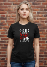 Load image into Gallery viewer, GOD DON'T PLAY ABOUT ME TEE
