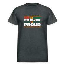 Load image into Gallery viewer, SAY IT LOUD I'M BLACK AND PROUD - deep heather
