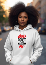 Load image into Gallery viewer, GOD DON'T PLAY ABOUT ME HOODIE
