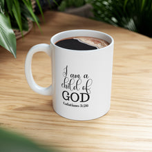 Load image into Gallery viewer, &quot; I AM A CHILD OF GOD&quot; 11 OZ Ceramic Scripture Coffee Cup, Christian Mug, Faith Mug, Bible Verse Mug, Scripture Gift
