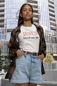 JESUS SAVED MY LIFE T-SHIRT