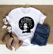 Load image into Gallery viewer, QUEENS DON&#39;T DO DRAMA WE DO BUSINESS T-SHIRT
