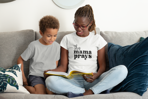 THIS MAMA PRAYS T-SHIRT