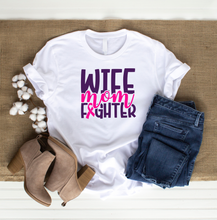 Load image into Gallery viewer, WIFE MOM FIGHTER T-SHIRT

