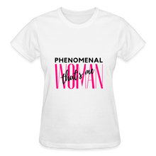 Load image into Gallery viewer, PHENOMENAL WOMAN - white
