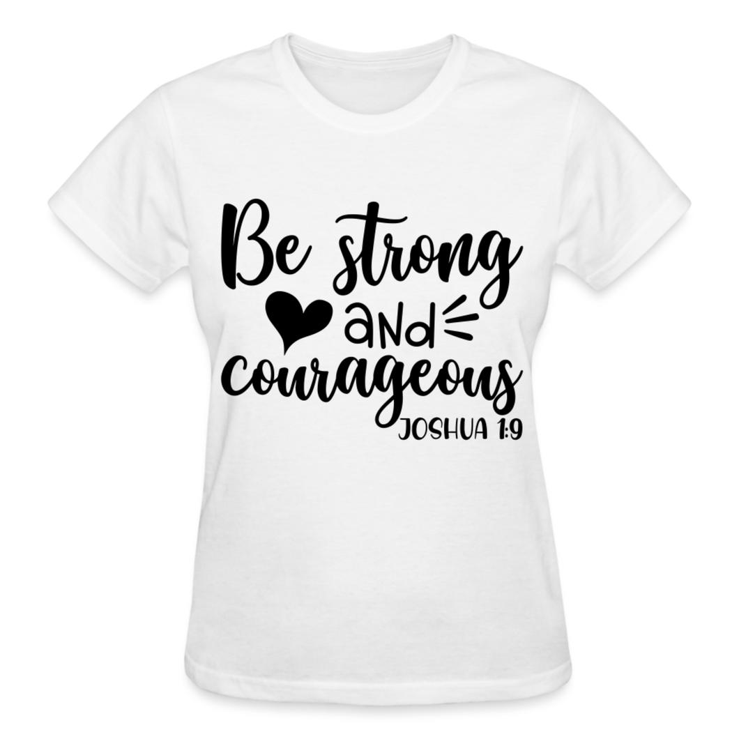 BE STRONG AND COURAGEOUS - white