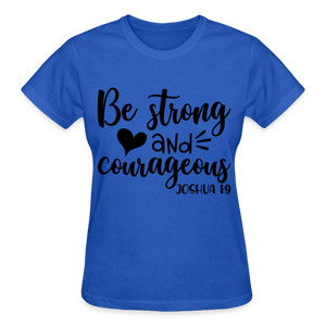 BE STRONG AND COURAGEOUS - royal blue