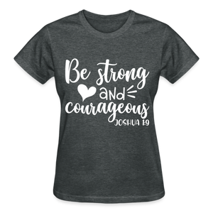 BE STRONG & CORAGEOUS WH - deep heather