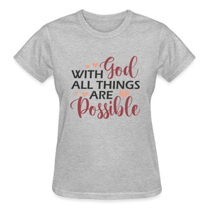 WITH GOD ALL THINGS ARE POSSIBLE - heather gray