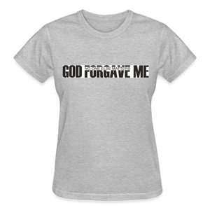 GOD FORGAVE ME - heather gray