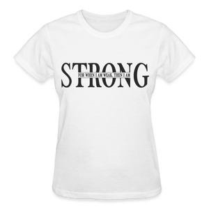 STRONG FOR WHEN I AM WEAK T-SHIRT - white