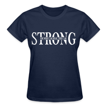 Load image into Gallery viewer, STRONG FOR WHEN I AM WEAK T-SHIRT - navy
